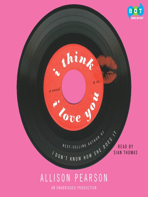 Title details for I Think I Love You by Allison Pearson - Wait list